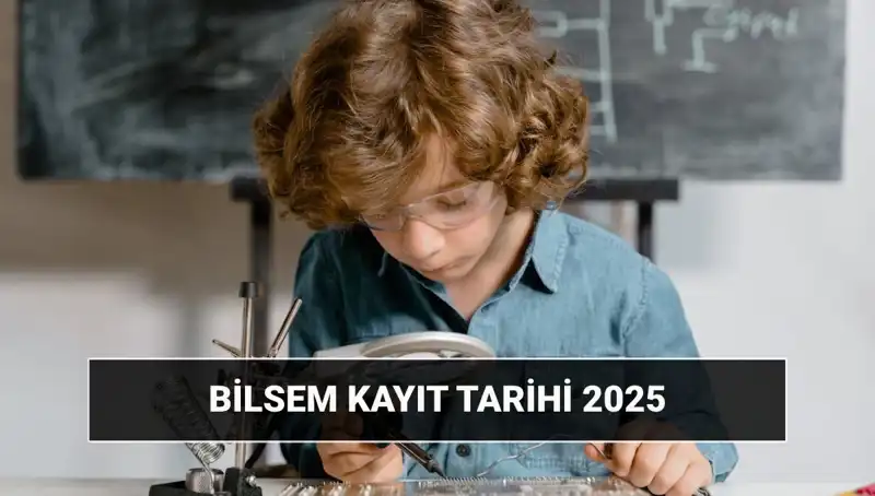 BİLSEM 2025 sonuçları ve kayıt tarihleri merakla bekleniyor!