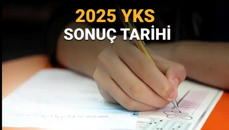 2025 YKS Sonuçları Ne Zaman Açıklanacak? İşte Tarih ve Detaylar