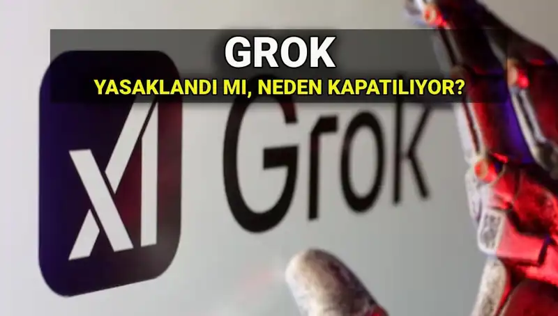 Grok Yapay Zekası Neden Yasaklandı? Detaylar İçin Tıklayın!