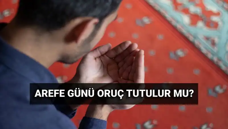 Arefe Günü Oruç Tutmanın Fazileti: Diyanet'ten Önemli Açıklamalar