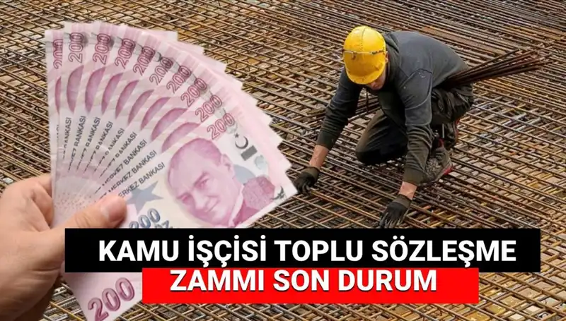 Kamu İşçilerine Müjde! Toplu Sözleşme Zam Teklifi Açıklandı
