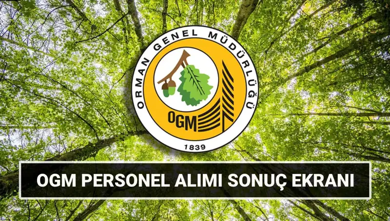 Orman Genel Müdürlüğü: 3477 İşçi Alımı Mülakat Tarihleri Açıklandı!