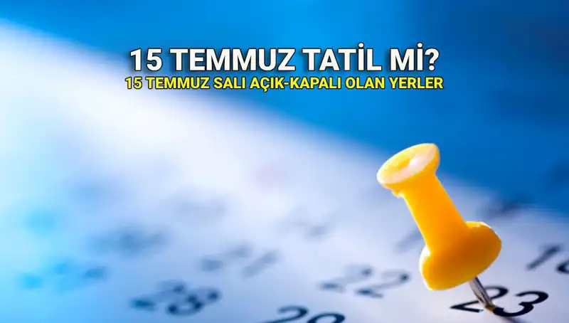 15 Temmuz Resmi Tatil Mi? 2023'te Neler Olacak?