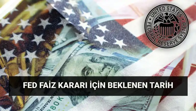 FED Faiz Kararı Temmuz Toplantısı: Piyasalarda Beklentiler Neler?