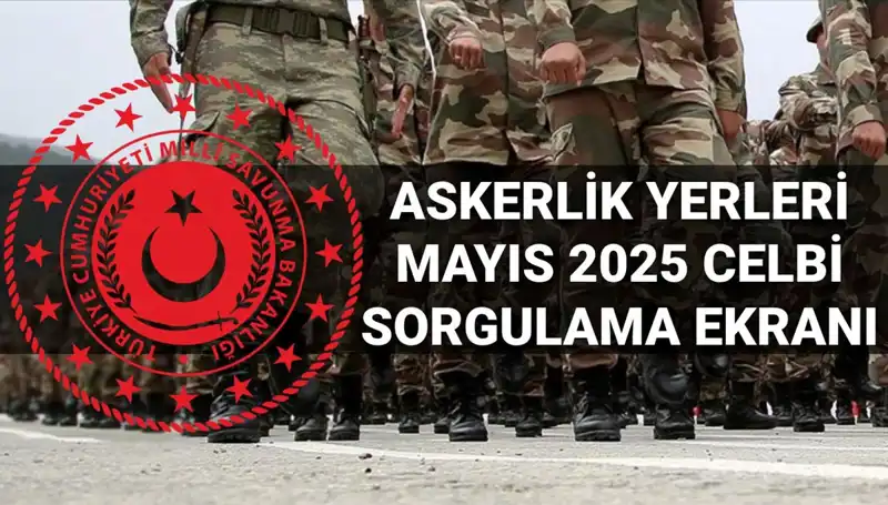 2025 Mayıs Askerlik Yerleri Sorgulama: MSB Açıklamaları Heyecanla Bekleniyor