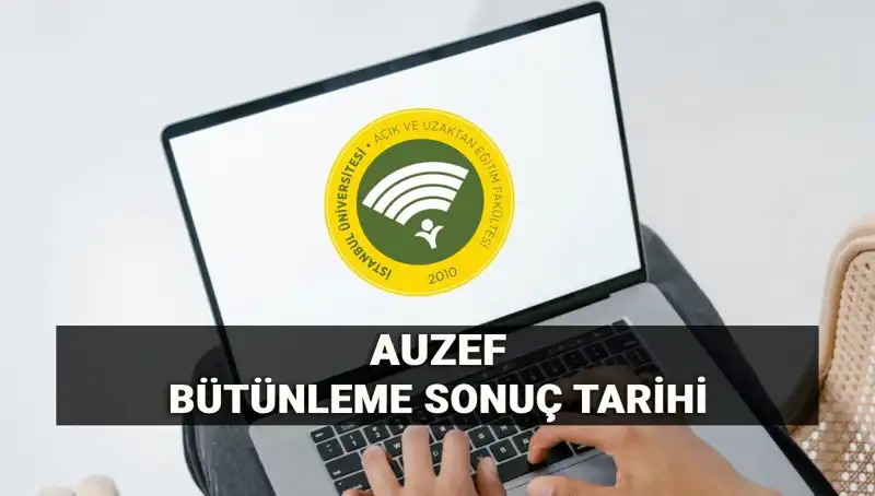 İstanbul Üniversitesi AUZEF Bütünleme Sonuçları İçin Merakla Beklenen Tarih Açıklandı!
