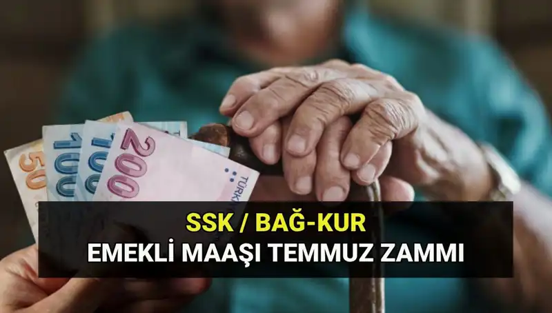 Temmuz Emekli Maaş Zamları 2025: En Düşük Emekli Maaşı ve Detaylar