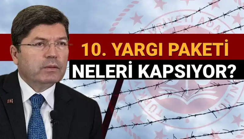 Af Yasası Üzerine Ciddi Gelişmeler: 10. Yargı Paketi Yolda!